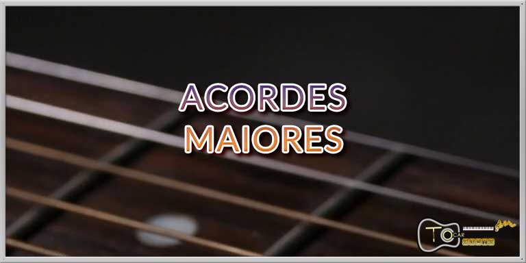 Acordes Maiores do Violão